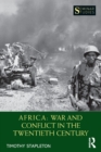 Africa: War and Conflict in the Twentieth Century - Book