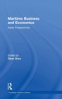 Maritime Business and Economics : Asian Perspectives - Book