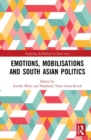 Emotions, Mobilisations and South Asian Politics - Book