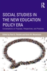 Social Studies in the New Education Policy Era : Conversations on Purposes, Perspectives, and Practices - Book