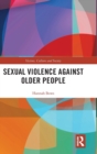 Sexual Violence Against Older People - Book