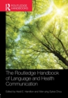 The Routledge Handbook of  Language and Health Communication - Book