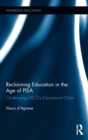 Reclaiming Education in the Age of PISA : Challenging OECD’s Educational Order - Book