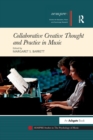 Collaborative Creative Thought and Practice in Music - Book