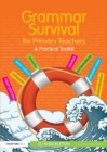 Grammar Survival for Primary Teachers : A Practical Toolkit - Book
