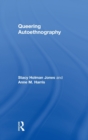 Queering Autoethnography - Book