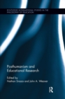 Posthumanism and Educational Research - Book