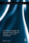 The Musical Thought and Spiritual Lives of Heinrich Schenker and Arnold Schoenberg - Book