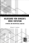 Hildegard von Bingen's Ordo Virtutum : A Musical and Metaphysical Analysis - Book