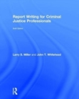 Report Writing for Criminal Justice Professionals - Book