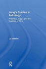Jung's Studies in Astrology : Prophecy, Magic, and the Qualities of Time - Book