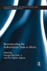 Reconstructing the Authoritarian State in Africa - Book