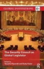 The Security Council as Global Legislator - Book