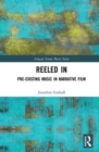 Reeled In: Pre-existing Music in Narrative Film - Book
