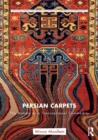 Persian Carpets : The Nation as a Transnational Commodity - Book