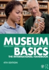 Museum Basics : The International Handbook - Book