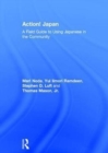 Action! Japan : A Field Guide to Using Japanese in the Community - Book