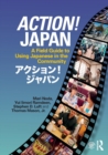 Action! Japan : A Field Guide to Using Japanese in the Community - Book