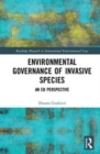 Environmental Governance of Invasive Species : An EU Perspective - Book