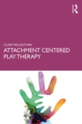 Attachment Centered Play Therapy - Book
