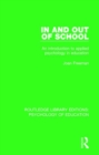 In and Out of School : An Introduction to Applied Psychology in Education - Book