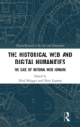 The Historical Web and Digital Humanities : The Case of National Web Domains - Book