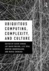 Ubiquitous Computing, Complexity and Culture - Book