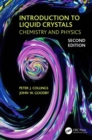 Introduction to Liquid Crystals : Chemistry and Physics, Second Edition - Book