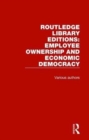 Routledge Library Editions: Employee Ownership and Economic Democracy - Book