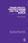Trade Policy, Protectionism and the Third World - Book