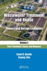 Wastewater Treatment and Reuse Theory and Design Examples, Volume 2: : Post-Treatment, Reuse, and Disposal - Book
