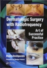 Dermatologic Surgery with Radiofrequency : Art of Successful Practice - Book