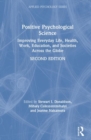 Positive Psychological Science : Improving Everyday Life, Well-Being, Work, Education, and Societies Across the Globe - Book