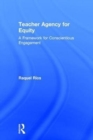 Teacher Agency for Equity : A Framework for Conscientious Engagement - Book