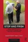Stop and Frisk : Legal Perspectives, Strategic Thinking, and Tactical Procedures - Book