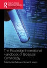 The Routledge International Handbook of Biosocial Criminology - Book