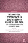 International Perspectives on Early Childhood Education and Care : Early Childhood Education in the 21st Century Vol I - Book