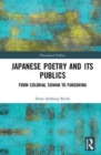 Japanese Poetry and its Publics : From Colonial Taiwan to Fukushima - Book
