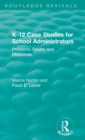 K-12 Case Studies for School Administrators : Problems, Issues, and Resources - Book
