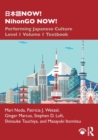 ???NOW! NihonGO NOW! : Performing Japanese Culture - Level 1 Volume 1 Textbook - Book