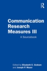 Communication Research Measures III : A Sourcebook - Book