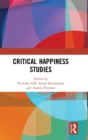 Critical Happiness Studies - Book