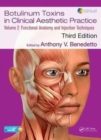 Botulinum Toxins in Clinical Aesthetic Practice 3E, Volume Two : Functional Anatomy and Injection Techniques - Book
