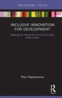 Inclusive Innovation for Development : Meeting the Demands of Justice through Public Action - Book