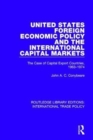 United States Foreign Economic Policy and the International Capital Markets : The Case of Capital Export Countries, 1963-1974 - Book