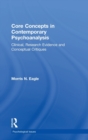 Core Concepts in Contemporary Psychoanalysis : Clinical, Research Evidence and Conceptual Critiques - Book