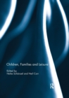 Children, Families and Leisure - Book