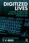 Digitized Lives : Culture, Power and Social Change in the Internet Era - Book