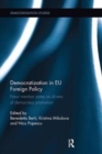 Democratization in EU Foreign Policy : New member states as drivers of democracy promotion - Book