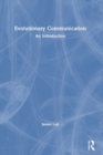 Evolutionary Communication : An Introduction - Book